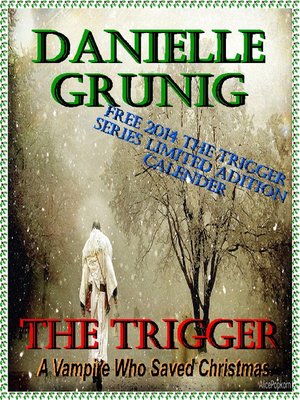 cover image of The Trigger-A Vampire Who Saved Christmas